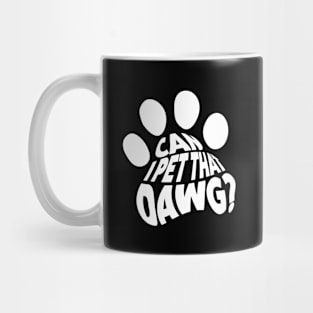 Can I Pet That Dog Meme Illustration Mug